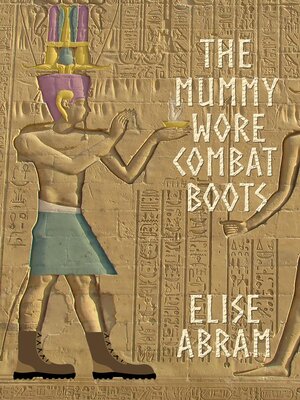 cover image of The Mummy Wore Combat Boots